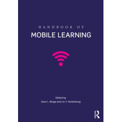 Handbook of Mobile Learning