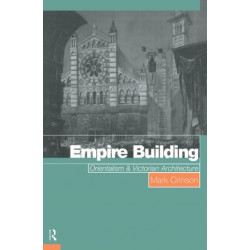 Empire Building: Orientalism and Victorian Architecture