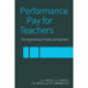 Performance Pay for Teachers: The views and experiences of heads and teachers