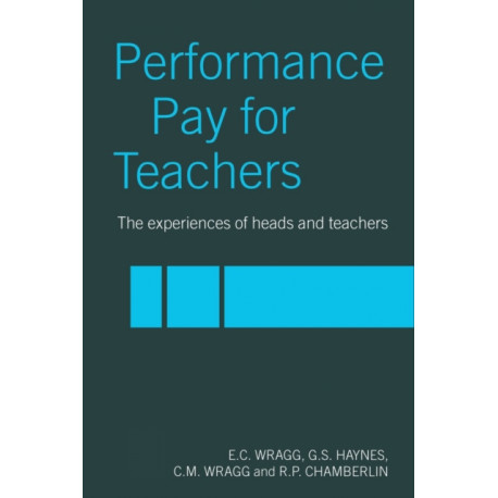 Performance Pay for Teachers: The views and experiences of heads and teachers
