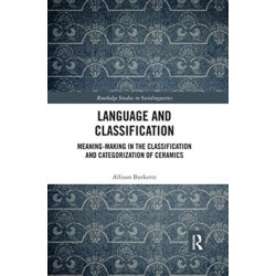 Language and Classification: Meaning-Making in the Classification and Categorization of Ceramics