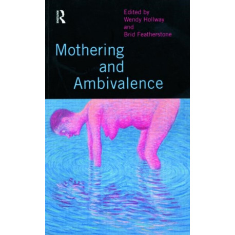 Mothering and Ambivalence