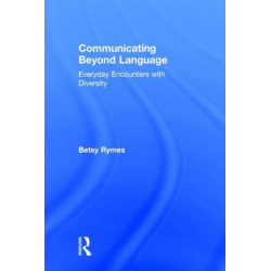 Communicating Beyond Language: Everyday Encounters with Diversity
