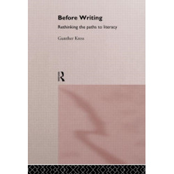 Before Writing: Rethinking the Paths to Literacy