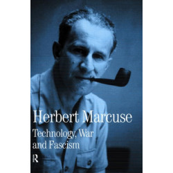 Technology, War and Fascism: Collected Papers of Herbert Marcuse, Volume 1