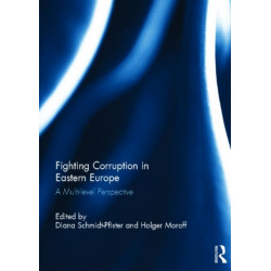 Fighting Corruption in Eastern Europe: A Multilevel Perspective