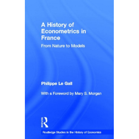 A History of Econometrics in France: From Nature to Models