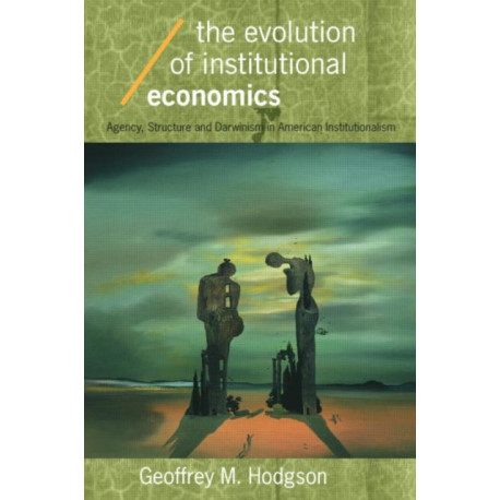 The Evolution of Institutional Economics