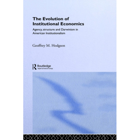 The Evolution of Institutional Economics