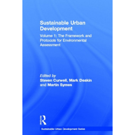 Sustainable Urban Development Volume 1: The Framework and Protocols for Environmental Assessment