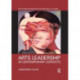 Arts Leadership in Contemporary Contexts