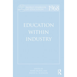 World Yearbook of Education 1968: Education Within Industry