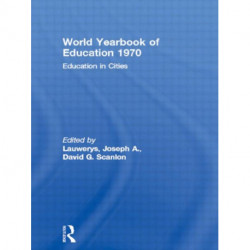 World Yearbook of Education 1970: Education in Cities
