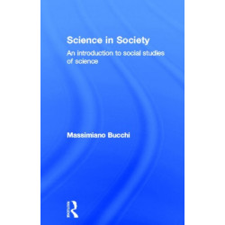 Science In Society: An Introduction to Social Studies of Science