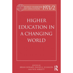World Yearbook of Education 1971/2: Higher Education in a Changing World