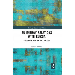 EU Energy Relations With Russia: Solidarity and the Rule of Law