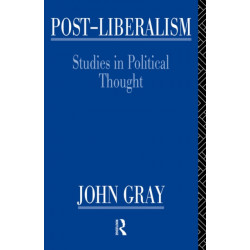 Post-Liberalism: Studies in Political Thought