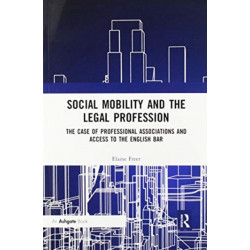Social Mobility and the Legal Profession: The case of professional associations and access to the English Bar