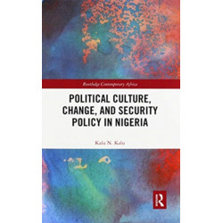 Political Culture, Change, and Security Policy in Nigeria