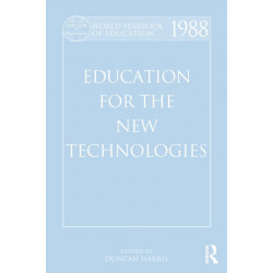 World Yearbook of Education 1988: Education for the New Technologies
