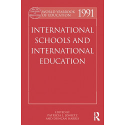 World Yearbook of Education 1991: International Schools and International Education