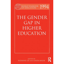 World Yearbook of Education 1994: The Gender Gap in Higher Education