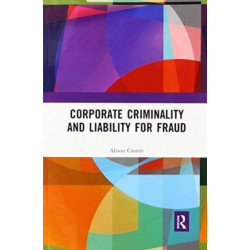Corporate Criminality and Liability for Fraud