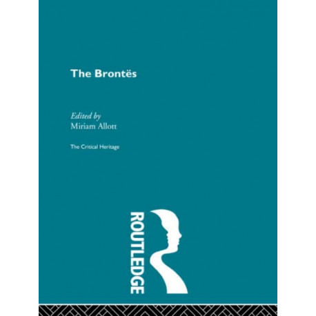 The Brontes: The Critical Heritage