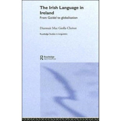 The Irish Language in Ireland: From Goidel to Globalisation