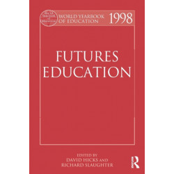 World Yearbook of Education 1998: Futures Education
