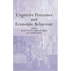 Cognitive Processes and Economic Behaviour