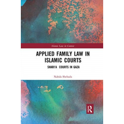 Applied Family Law in Islamic Courts: Shari’a Courts in Gaza