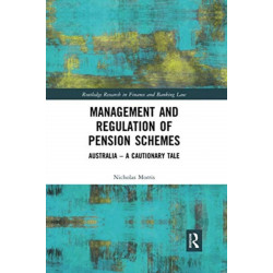 Management and Regulation of Pension Schemes: Australia a Cautionary Tale