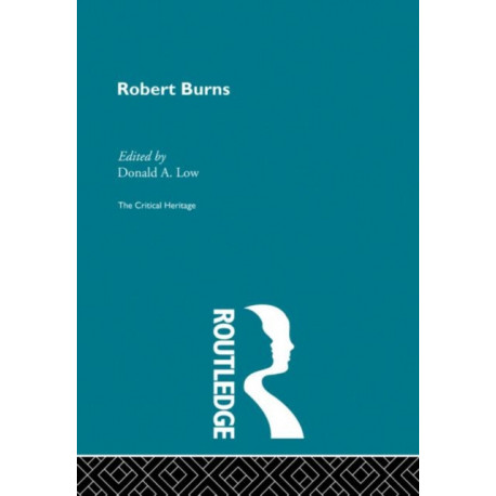 Robert Burns: The Critical Heritage