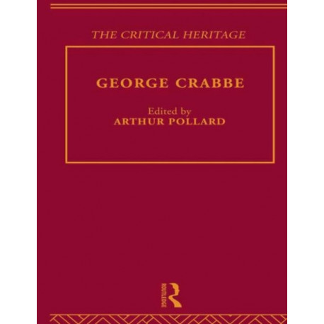 George Crabbe: The Critical Heritage