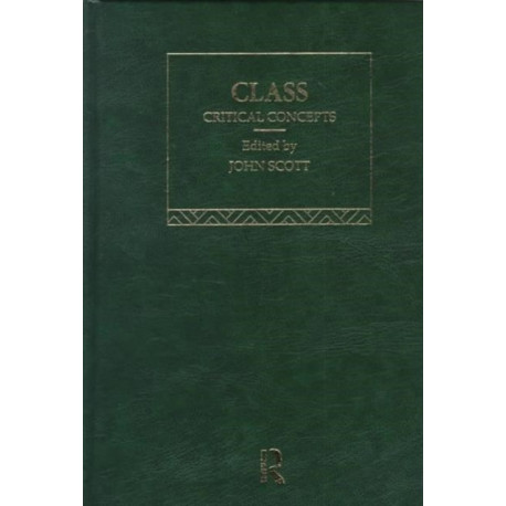 Class: Critical Concepts in Sociology