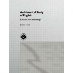 An Historical Study of English: Function, Form and Change