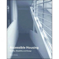 Accessible Housing: Quality, Disability and Design