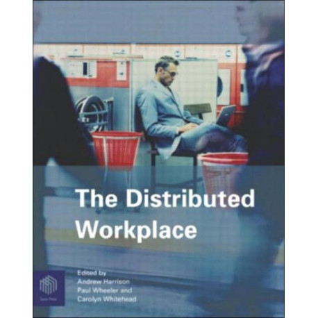 The Distributed Workplace: Sustainable Work Environments