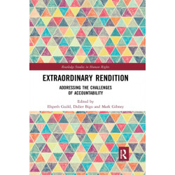 Extraordinary Rendition: Addressing the Challenges of Accountability