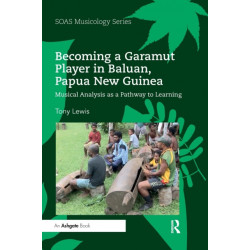 Becoming a Garamut Player in Baluan, Papua New Guinea: Musical Analysis as a Pathway to Learning