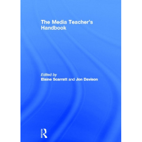 The Media Teacher's Handbook
