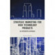 Strategic Marketing for High Technology Products: An Integrated Approach