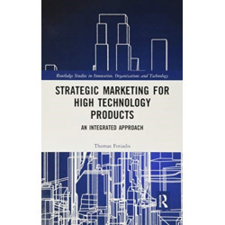 Strategic Marketing for High Technology Products: An Integrated Approach