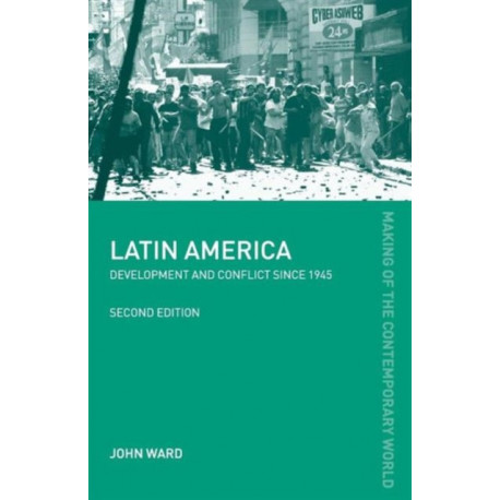 Latin America: Development and Conflict since 1945
