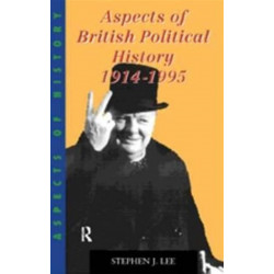 Aspects of British Political History 1914-1995