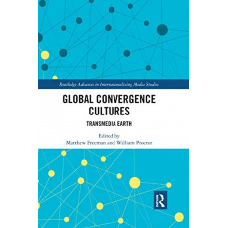 Global Convergence Cultures: Transmedia Earth