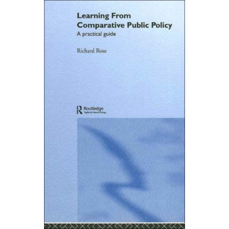 Learning From Comparative Public Policy: A Practical Guide
