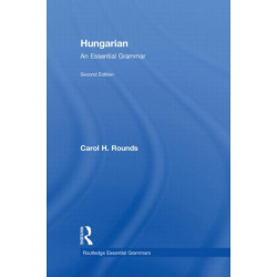 Hungarian: An Essential Grammar: An Essential Grammar
