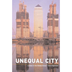 Unequal City: London in the Global Arena
